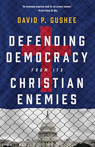 Defending Democracy from Its Christian Enemies (English Edition)
