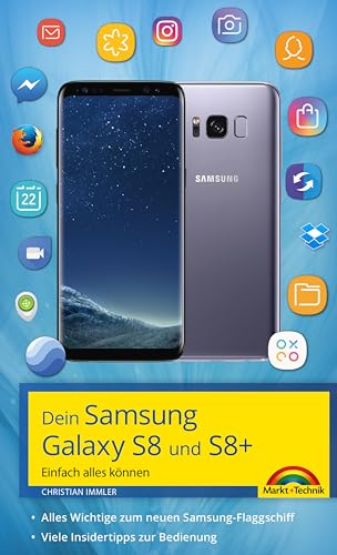 Dein Samsung Galaxy S8 und S8+: Einfach alles können (German Edition)