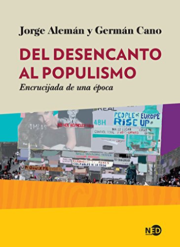 Del desencanto al populismo: Encrucijada de una época (HUELLAS Y SEÑALES nº 2012) (Spanish Edition)