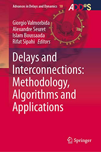 Delays and Interconnections: Methodology, Algorithms and Applications (Advances in Delays and Dynamics Book 10) (English Edition)