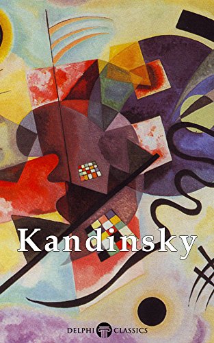 Delphi Collected Works of Wassily Kandinsky (Illustrated) (Masters of Art Book 12) (English Edition)