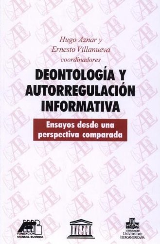 Deontología y autorregulación informativa: Ensayos desde una perspectiva comparada (Tinta y voz) (Spanish Edition)