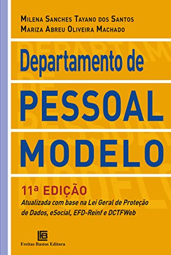 Departamento de pessoal modelo: Atualizada com base na Lei Geral de Proteção de Dados, eSocial, EFD-Reinf e DCTFWeb