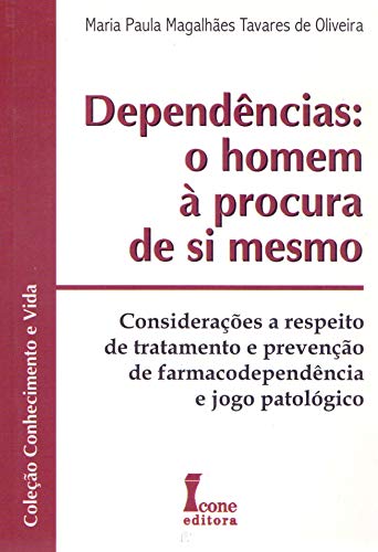 Dependências. O Homem à Procura de Si Mesmo 