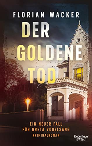 Der goldene Tod: Ein Fall für Greta Vogelsang (Staatsanwältin Vogelsang ermittelt 2) (German Edition)