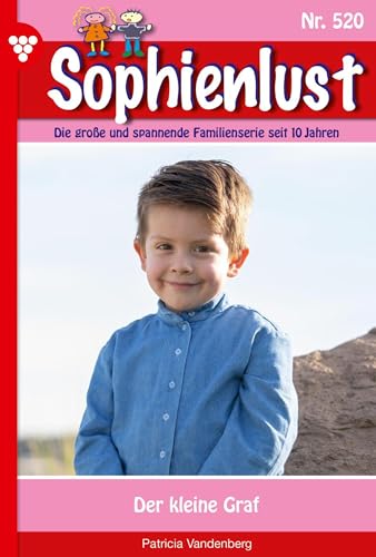 Der kleine Graf: Sophienlust 520 – Familienroman (German Edition)