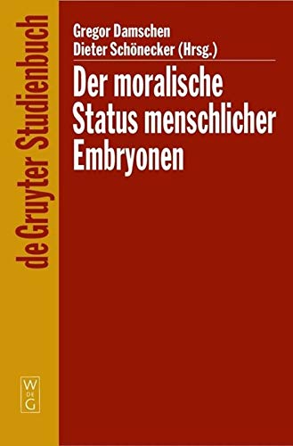 Der Moralische Status Menschlicher Embryonen: Pro Und Contra Spezies-, Kontinuums-, Identitats- Und Potentialitatsargument: Pro Und Contra Spezies-, Kontinuums-, Identitäts- Und Potentialitätsargument