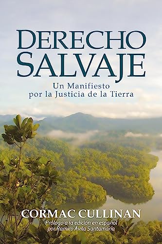 Derecho Salvaje: Un manifiesto por la justicia de la Tierra (Spanish Edition)