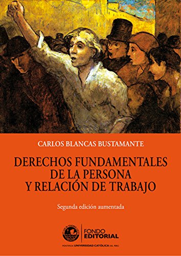 Derechos fundamentales de la persona y relación de trabajo: Segunda edición aumentada (Spanish Edition)