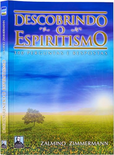 Descobrindo o Espiritismo: 300 Perguntas e Respostas