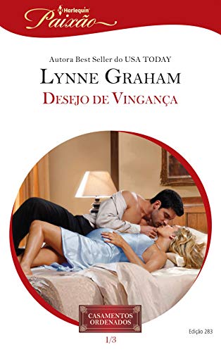 Desejo de Vingança (Harlequin Jessica Especial Livro 283)