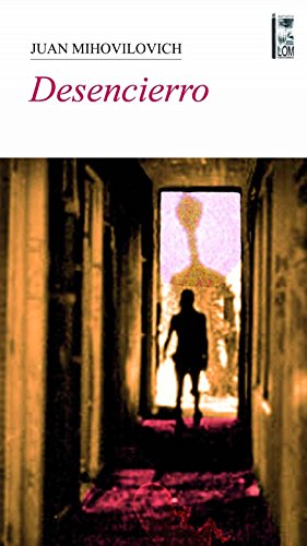 Desencierro (Spanish Edition)