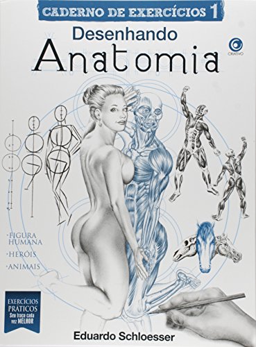 Desenhando Anatomia. Figura Humana, Heróis, Animais