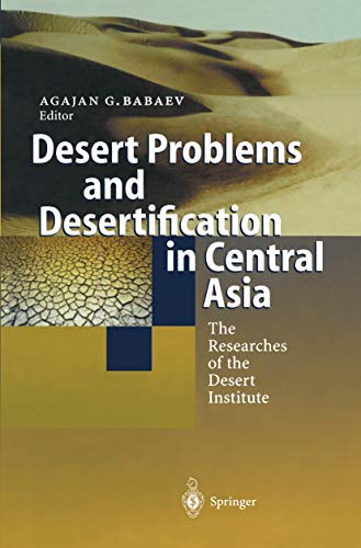 Desert Problems and Desertification in Central Asia: The Researchers of the Desert Institute (English Edition)