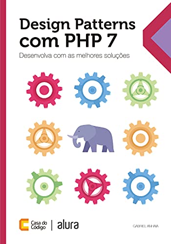 Design Patterns com PHP 7: Desenvolva com as melhores soluções