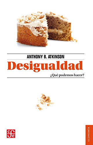 Desigualdad. ¿Qué podemos hacer? (Spanish Edition)