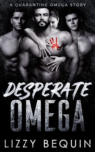 Desperate Omega (Quarantine Omega Book 6) (English Edition)