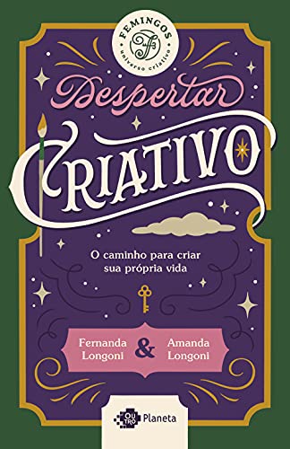 Despertar criativo: O caminho para criar sua vida
