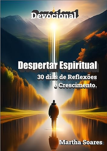 Despertar Espiritual: 30 Dias de Reflexões e Crescimento