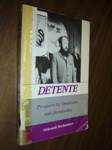 Detente: Prospects for Democracy and Dictatorship