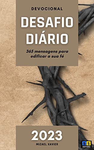 DEVOCIONAL DESAFIO DIÁRIO 2023: Uma mensagem para cada dia do ano