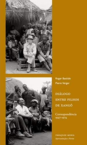 Diálogo Entre Filhos de Xangô: Correspondência 1947-1974