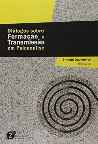 Diálogos Sobre Formação e Transmissão em Psicanálise