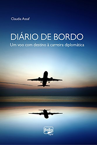 Diário de bordo: Um voo com destino à carreira diplomática
