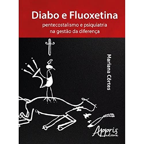 Diabo e fluoxetina: pentecostalismo e psiquiatria na gestão da diferença