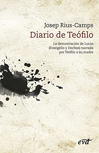 Diario de Teófilo: La Demostración de Lucas (Evangelio y Hechos) narrada por Teófilo a su madre (Palabra y Vida) (Spanish Edition)