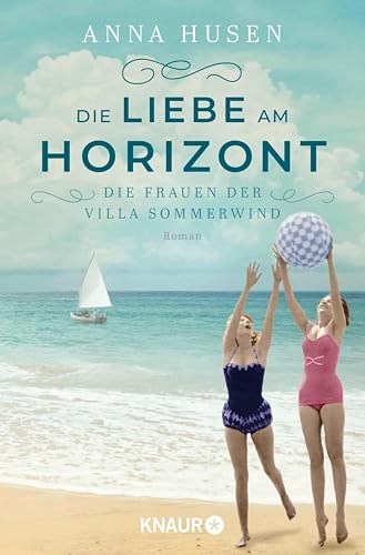 Die Frauen der Villa Sommerwind. Die Liebe am Horizont: Roman | Band 3 der großen Familiensaga: Das aufregende Finale (Timmendorfer Strand) (German Edition)