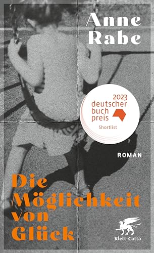 Die Möglichkeit von Glück: Roman (German Edition)