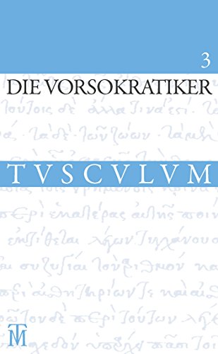 Die Vorsokratiker 3: Band 3. Griechisch