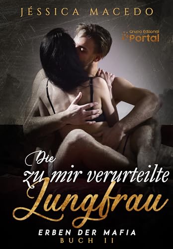 Die zu mir verurteilte Jungfrau (Erben der Mafia 2) (German Edition)