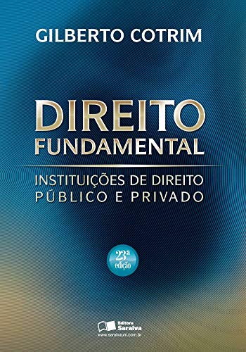 Direito fundamental: Instituições de direito público e privado