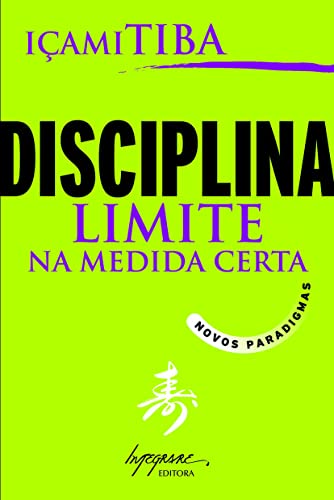 Disciplina, limite na medida certa: Novos paradigmas