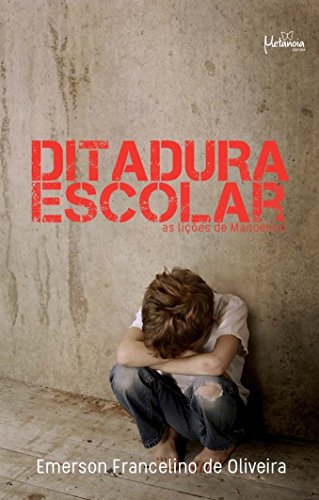 Ditadura Escolar: As Lições de Manuelino