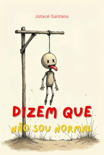 Dizem que não sou normal