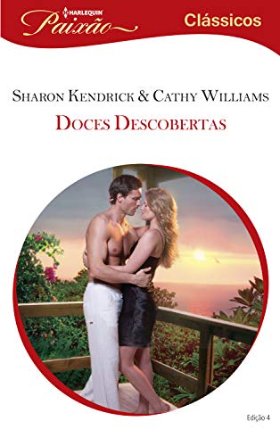 Doces descobertas (Harlequin Paixão Clássicos Livro 4)