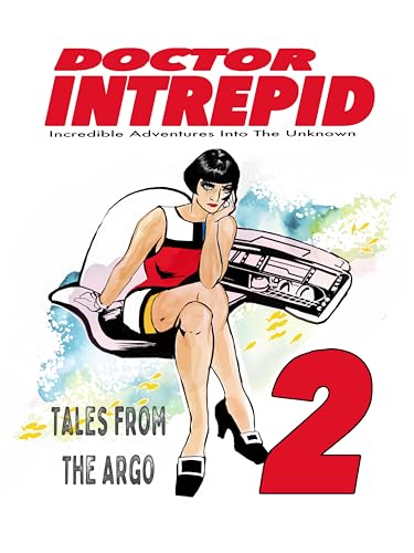 Doctor Intrepid 2: Tales From The Argo (Afterburner Tales of The Cool and the Wicked) (English Edition)