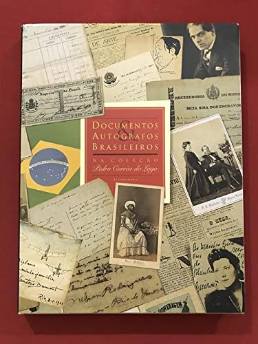 Documentos e Autógrafos Brasileiros na Coleção Pedro Corrêa do Lago
