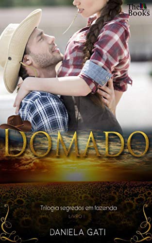 Domado: Trilogia Segredos em fazenda. Vol. 1
