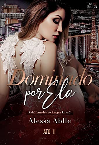 Dominado Por Ela: Travis & Madeleine ATO II (Série Honrados No Sangue Livro 2)