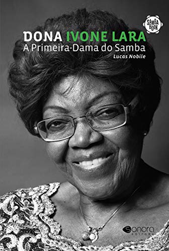Dona Ivone Lara: a Primeira Dama do Samba
