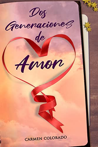 Dos Generaciones de Amor (Spanish Edition)
