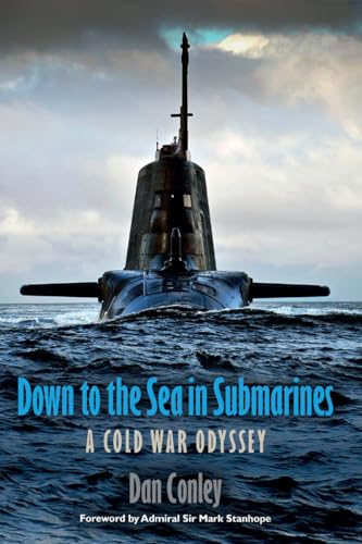 Down to the Sea in Submarines: A Cold War Odyssey (English Edition)