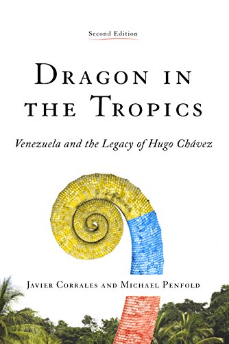 Dragon in the Tropics: Venezuela and the Legacy of Hugo Chavez (English Edition)