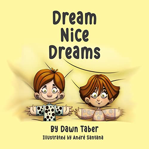 Dream Nice Dreams (English Edition)