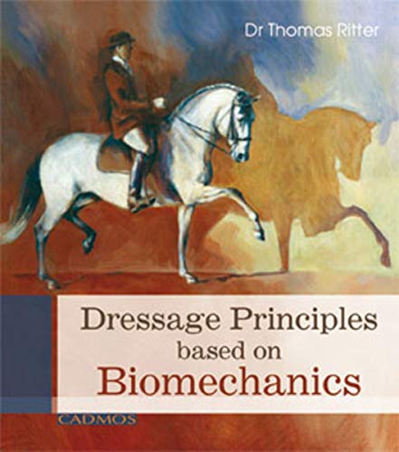 Dressage Principles based on Biomechanics (Horses) (English Edition)