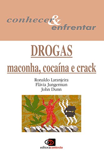 Drogas: Maconha, cocaína e crack